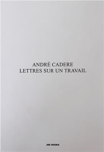 AndrE Cadere Lettres sur un travail /franCais