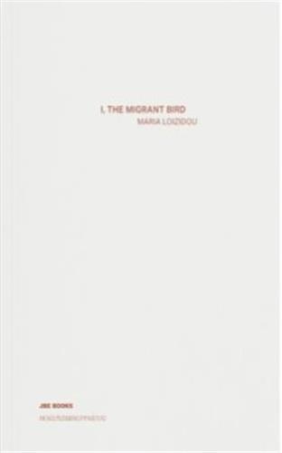 Maria Loizidou I, the Migrant Bird /anglais