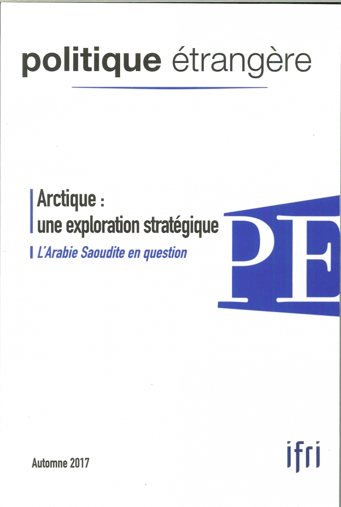 Politique Etrangere N°3/2017 Arctique Automne 2017