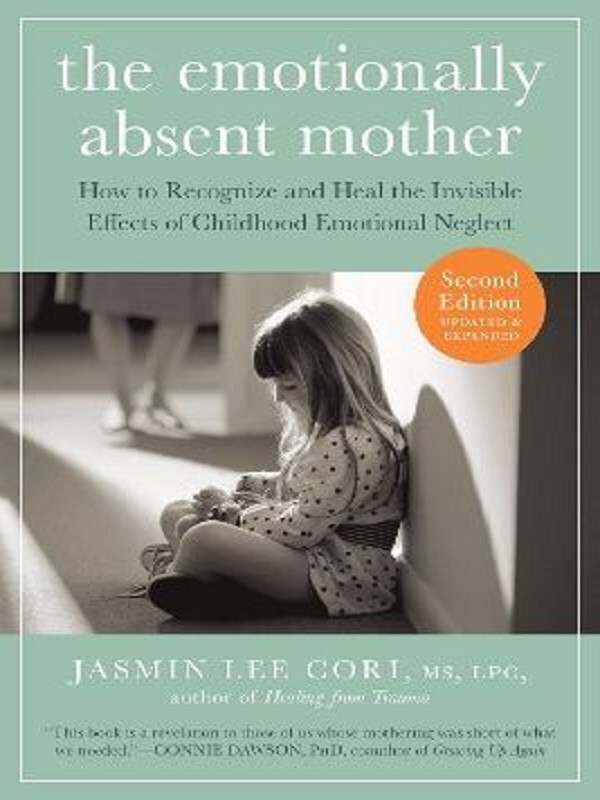The Emotionally Absent Mother, Second Edition