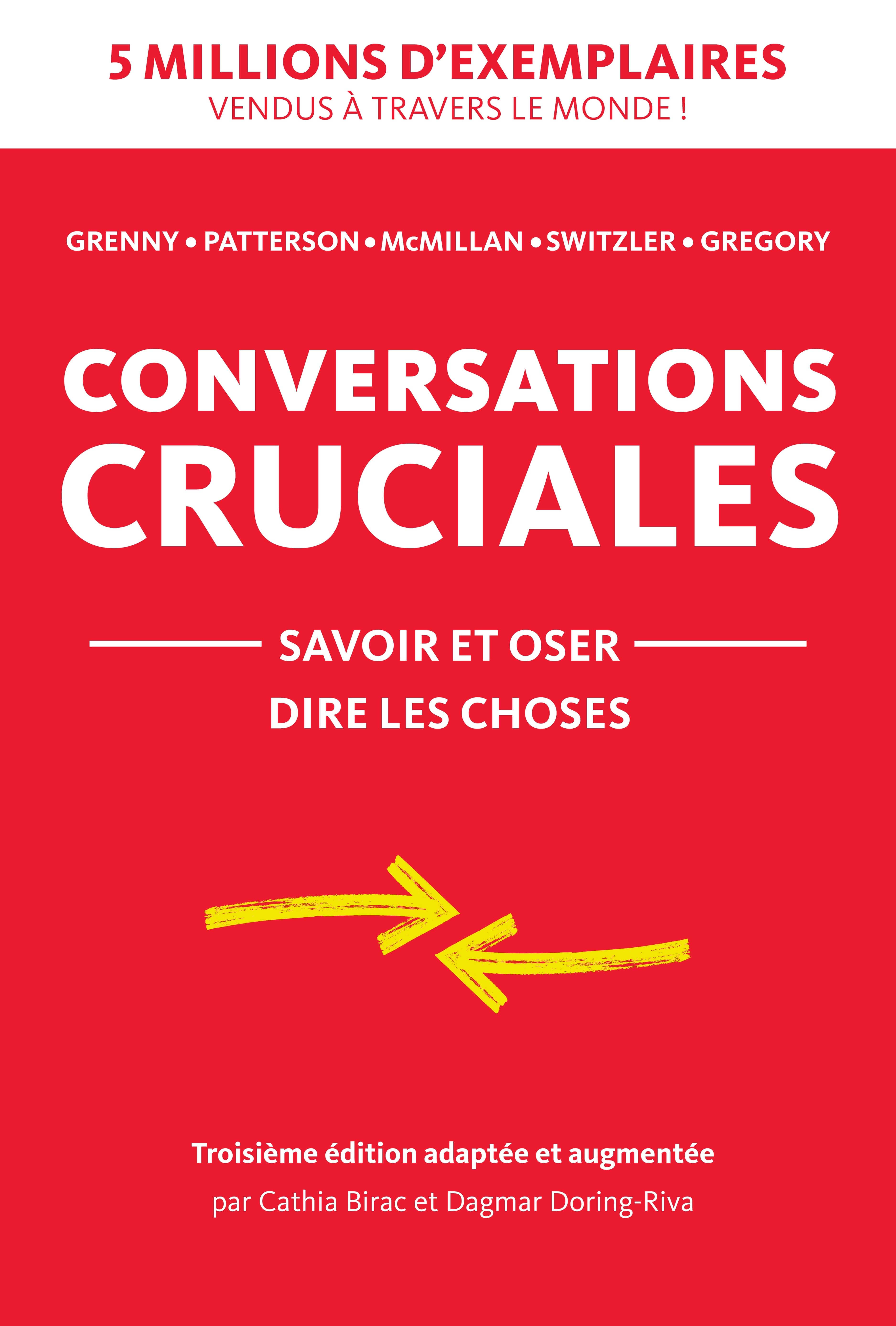 Conversations Cruciales - Savoir et Oser dire les choses