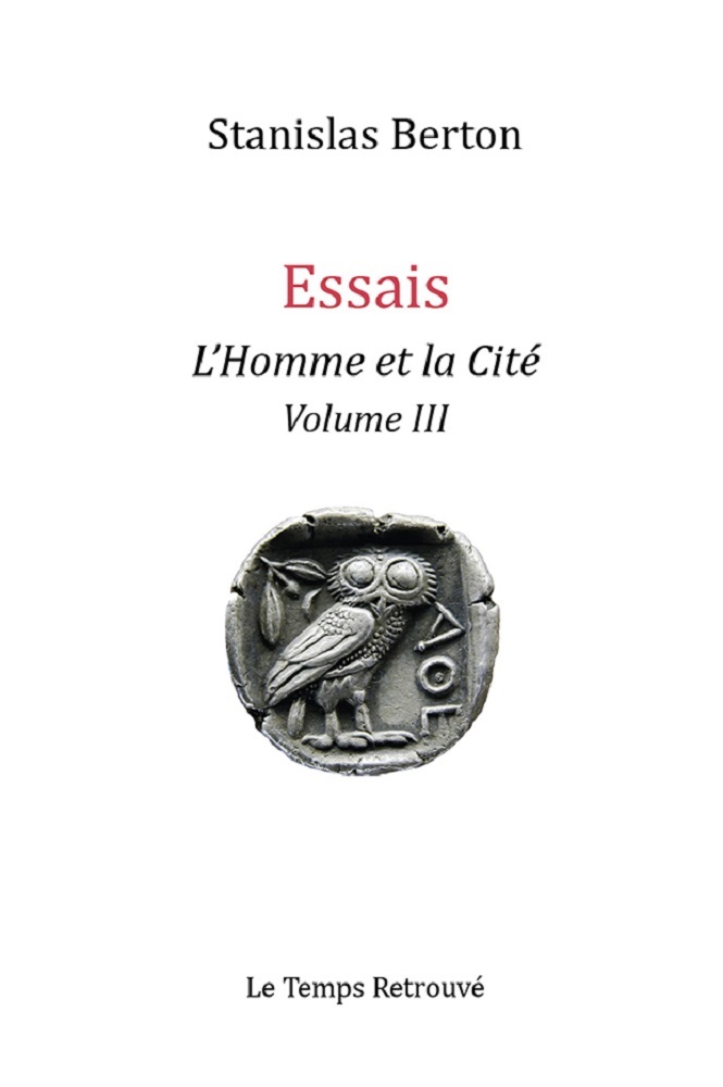 ESSAIS - L'HOMME ET LA CITÉ Volume III