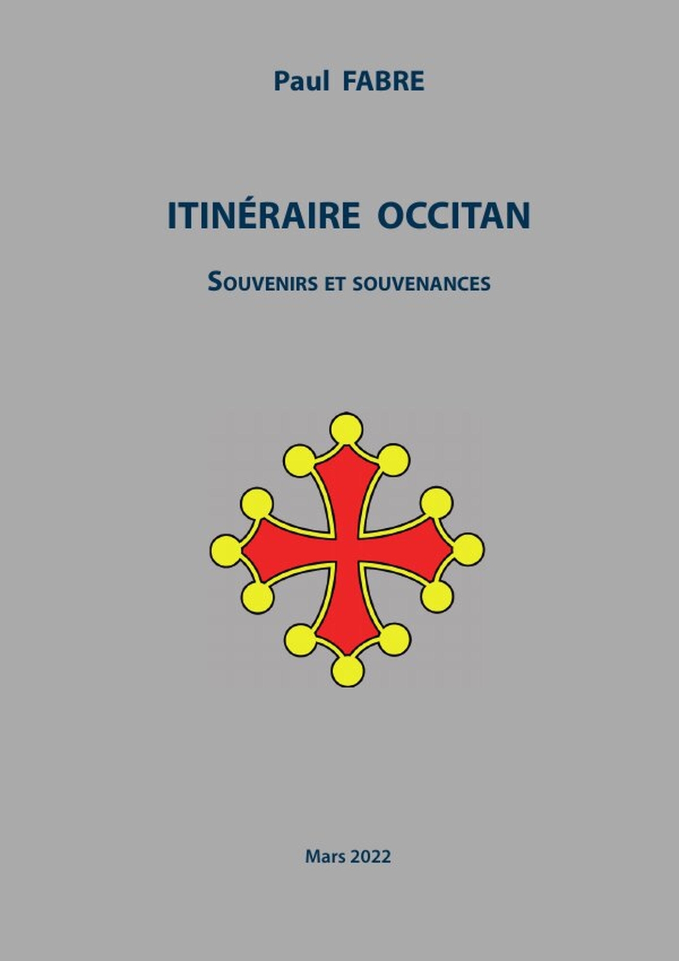 ITINÉRAIRE OCCITAN - Souvenirs et souvenances