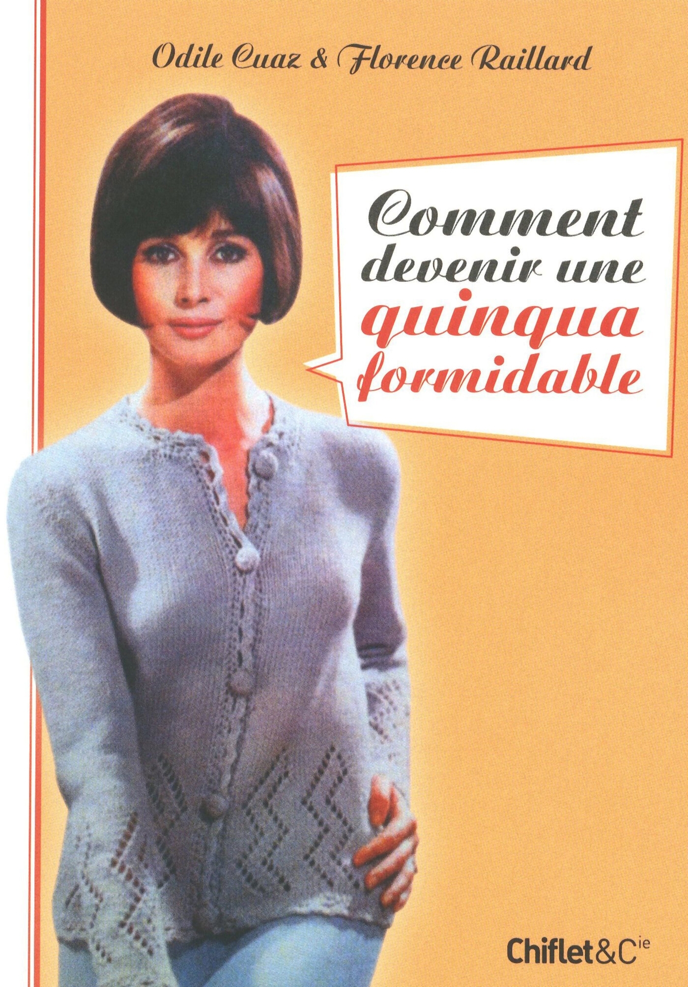 Comment devenir une quinqua formidable !