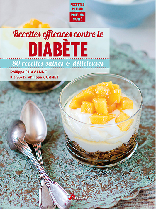 Recettes efficaces contre le diabète - 80 recettes saines & délicieuses