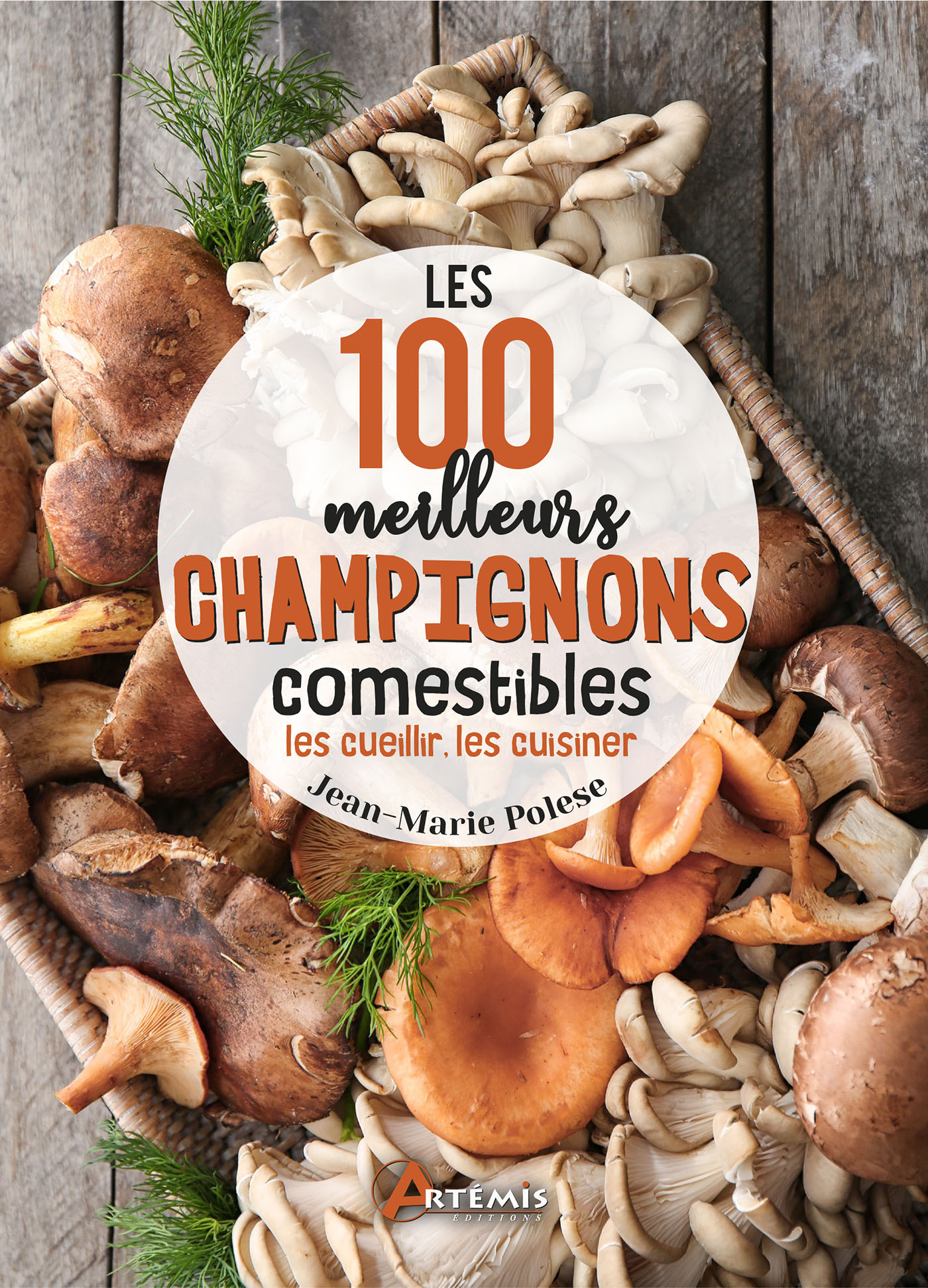 Les 100 meilleurs champignons comestibles