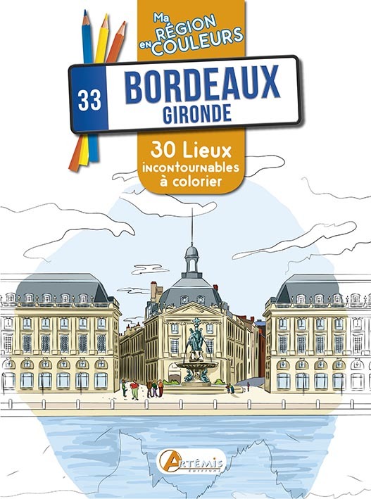 BORDEAUX GIRONDE MA REGION EN COULEURS
