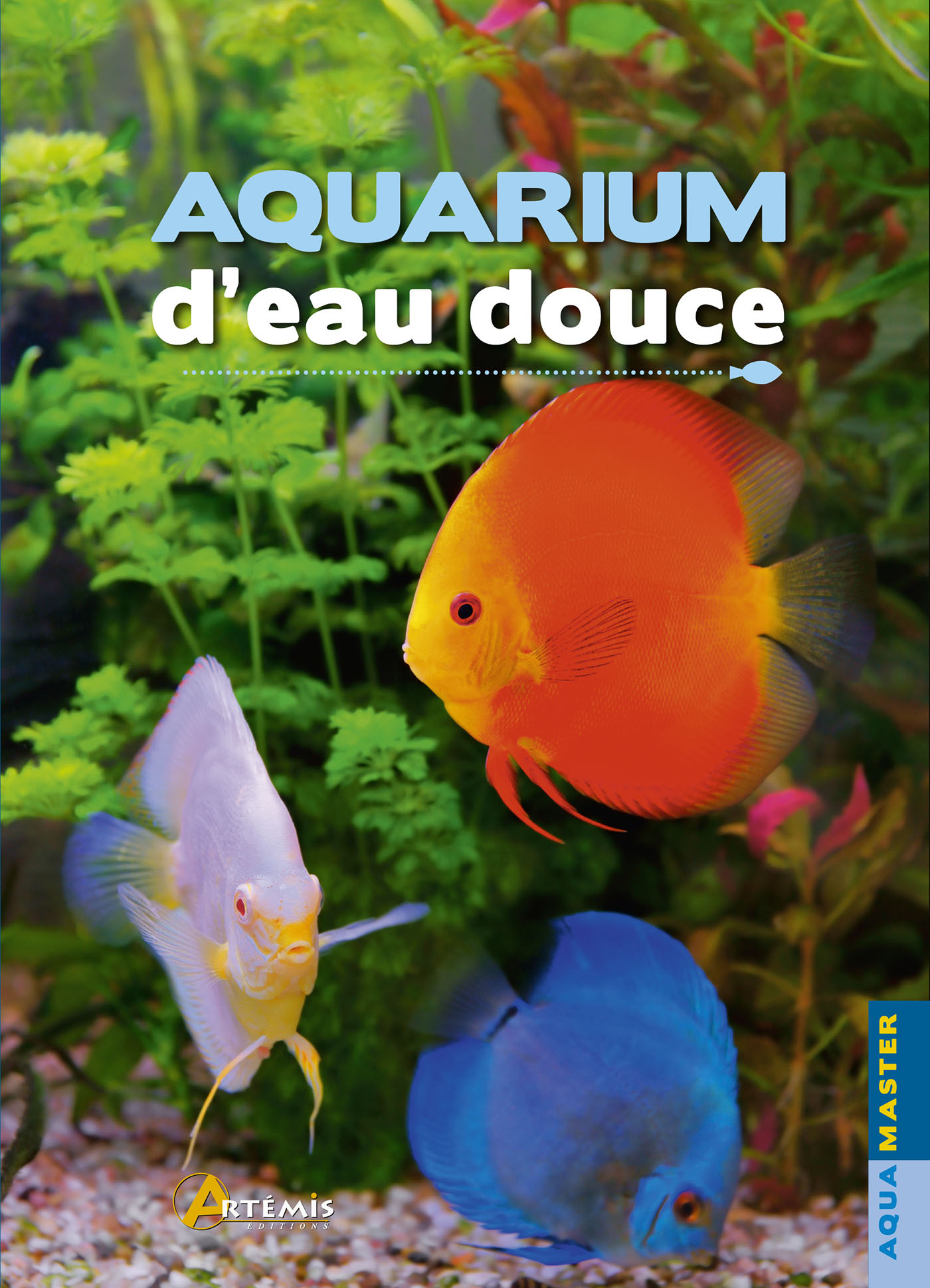Aquarium d'eau douce - Nouvelle Edition