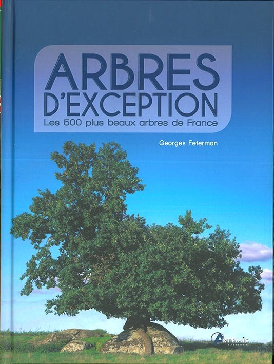 Arbres d'exception - les 500 plus beaux arbres de France
