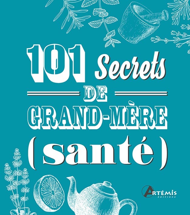 101 secrets de grand-mère Santé