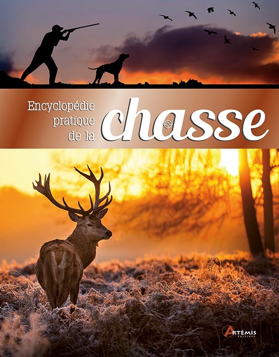ENCYCLOPEDIE PRATIQUE DE LA CHASSE