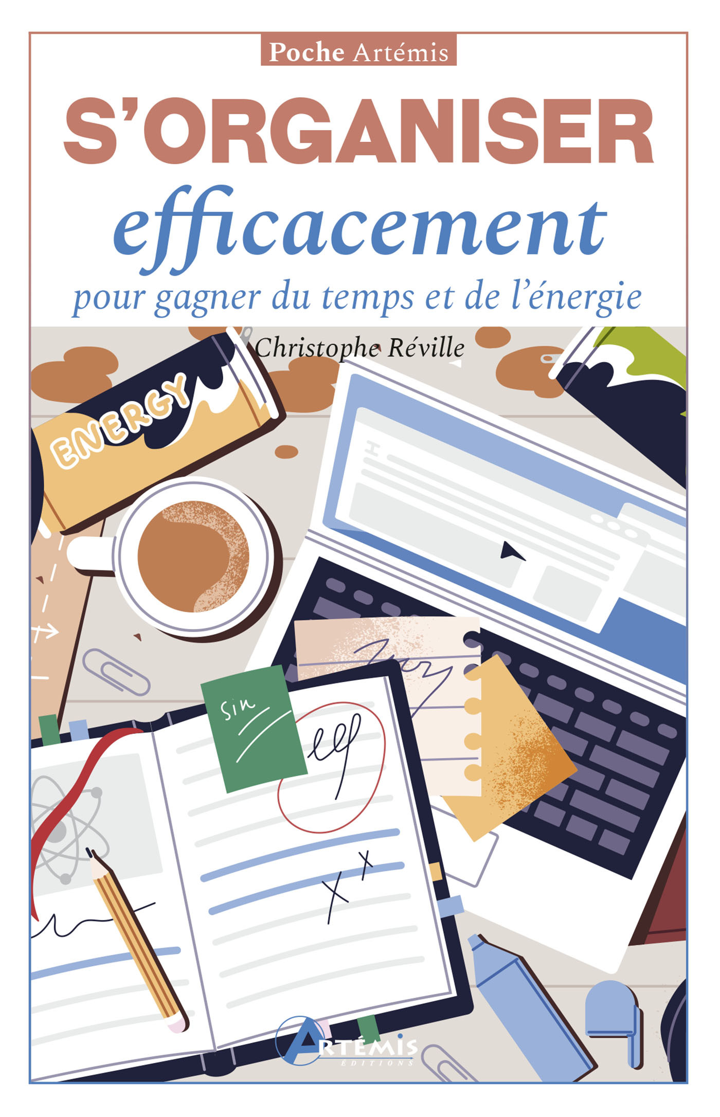 S'ORGANISER EFFICACEMENT POUR GAGNER DU TEMPS ET DE L'ENERGIE