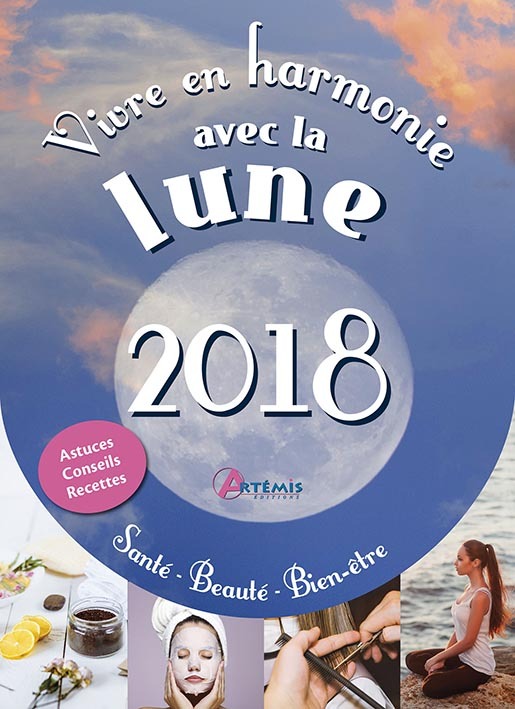 VIVRE EN HARMONIE AVEC LA LUNE 2018