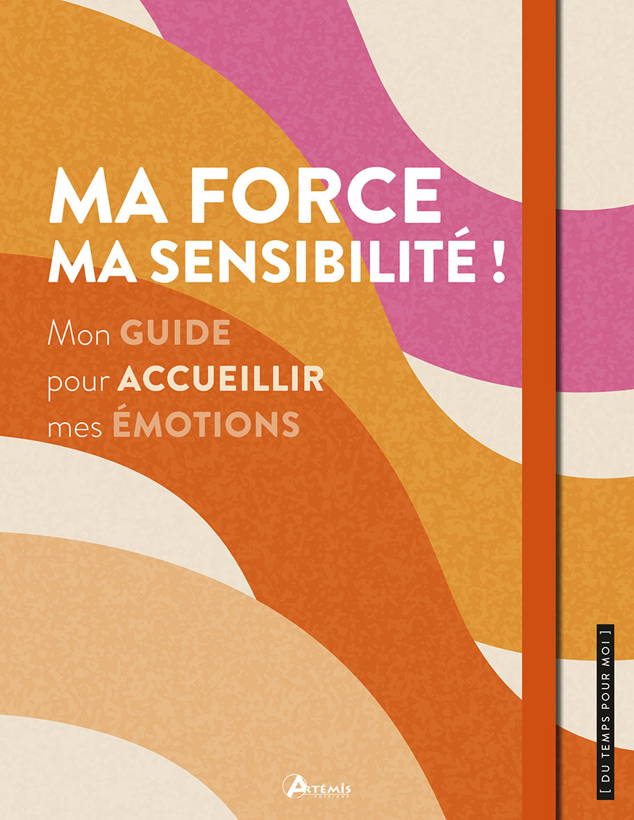 Ma force, ma sensibilité !