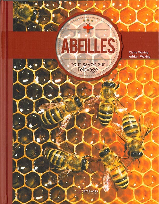 ABEILLES TOUT SAVOIR SUR L'APICULTURE