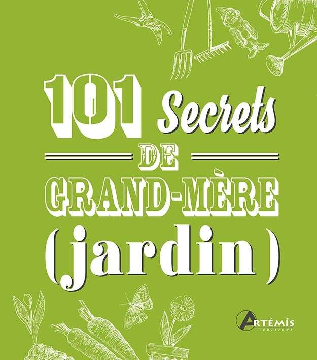 101 secrets de grand-mère Jardin