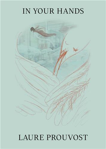 Laure Prouvost In your hands /anglais