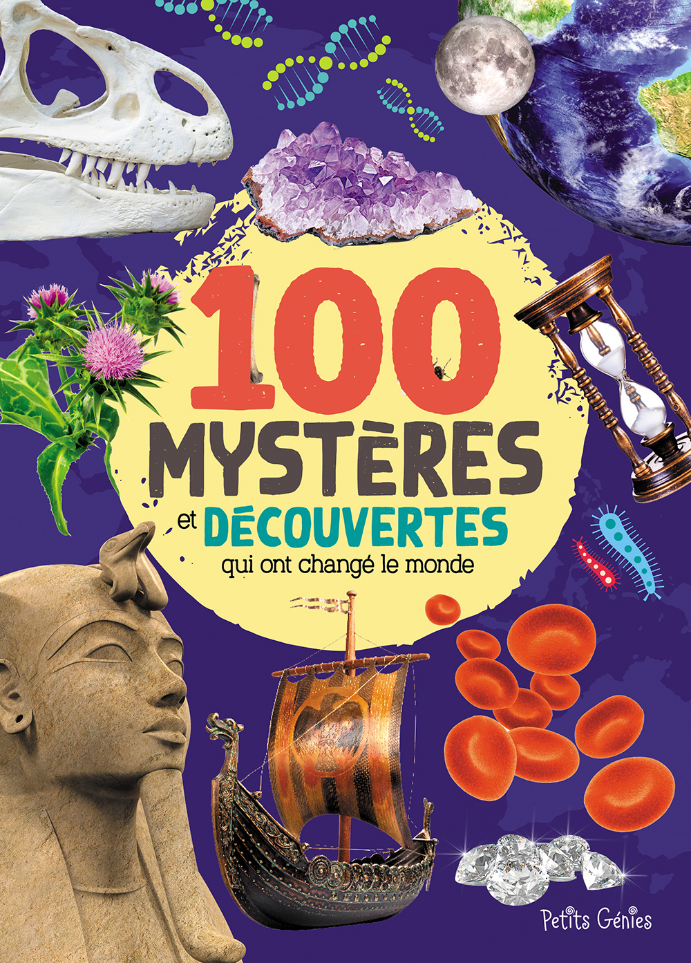 100 mystères et découvertes qui ont chnagé le monde