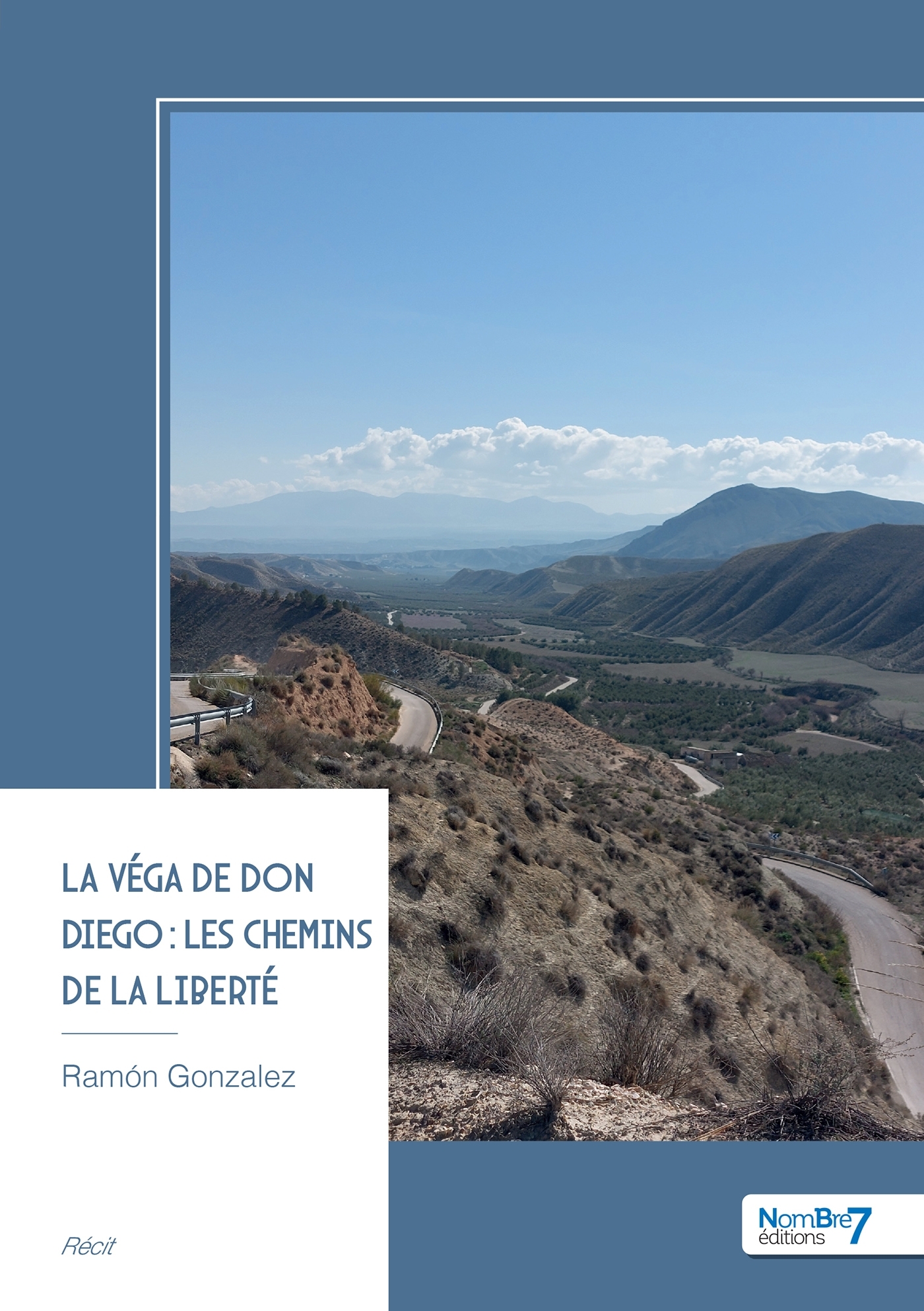 La Véga de don Diego : les chemins de la liberté