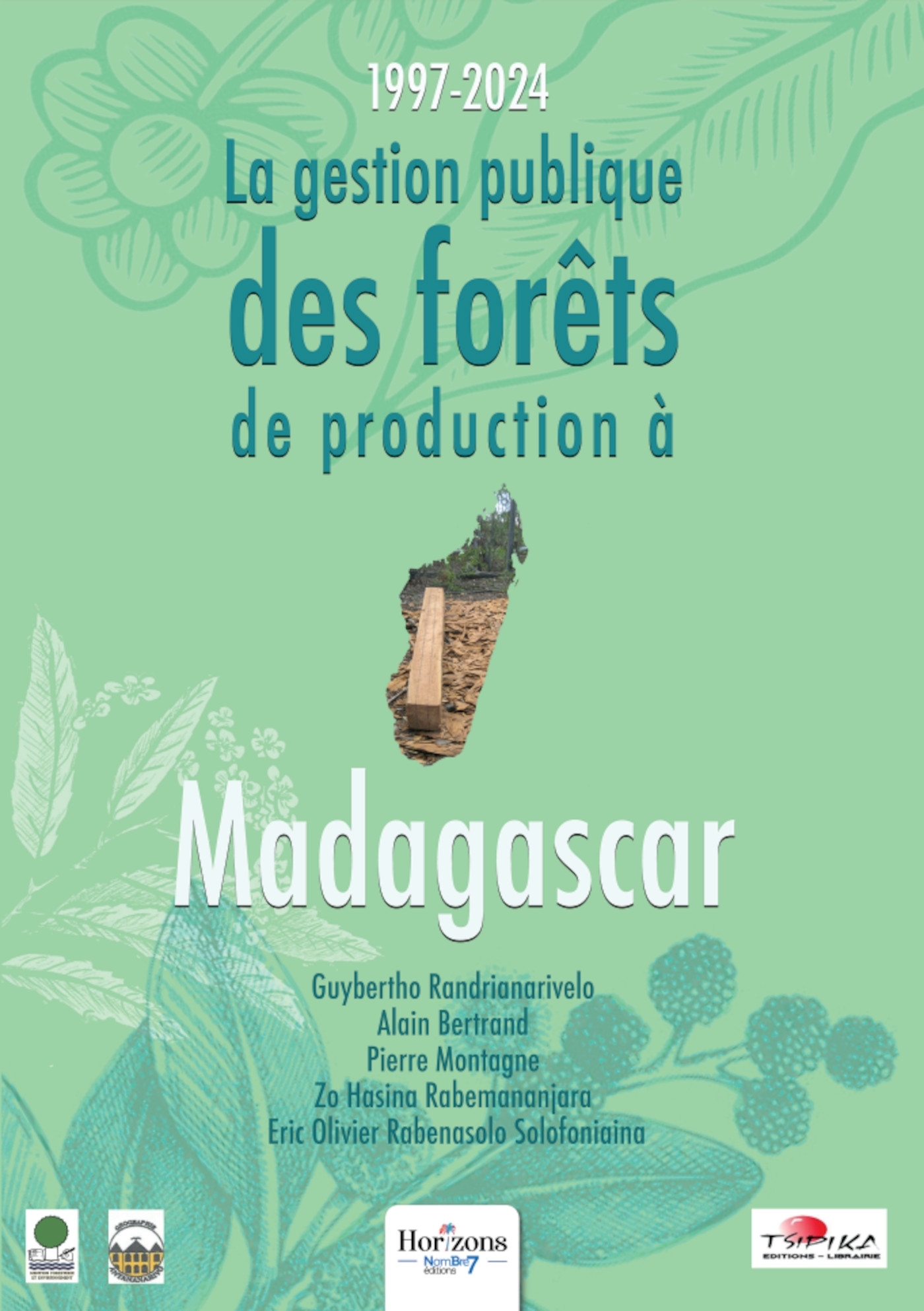La gestion publique des forêts de production à Madagascar - 1997-2024