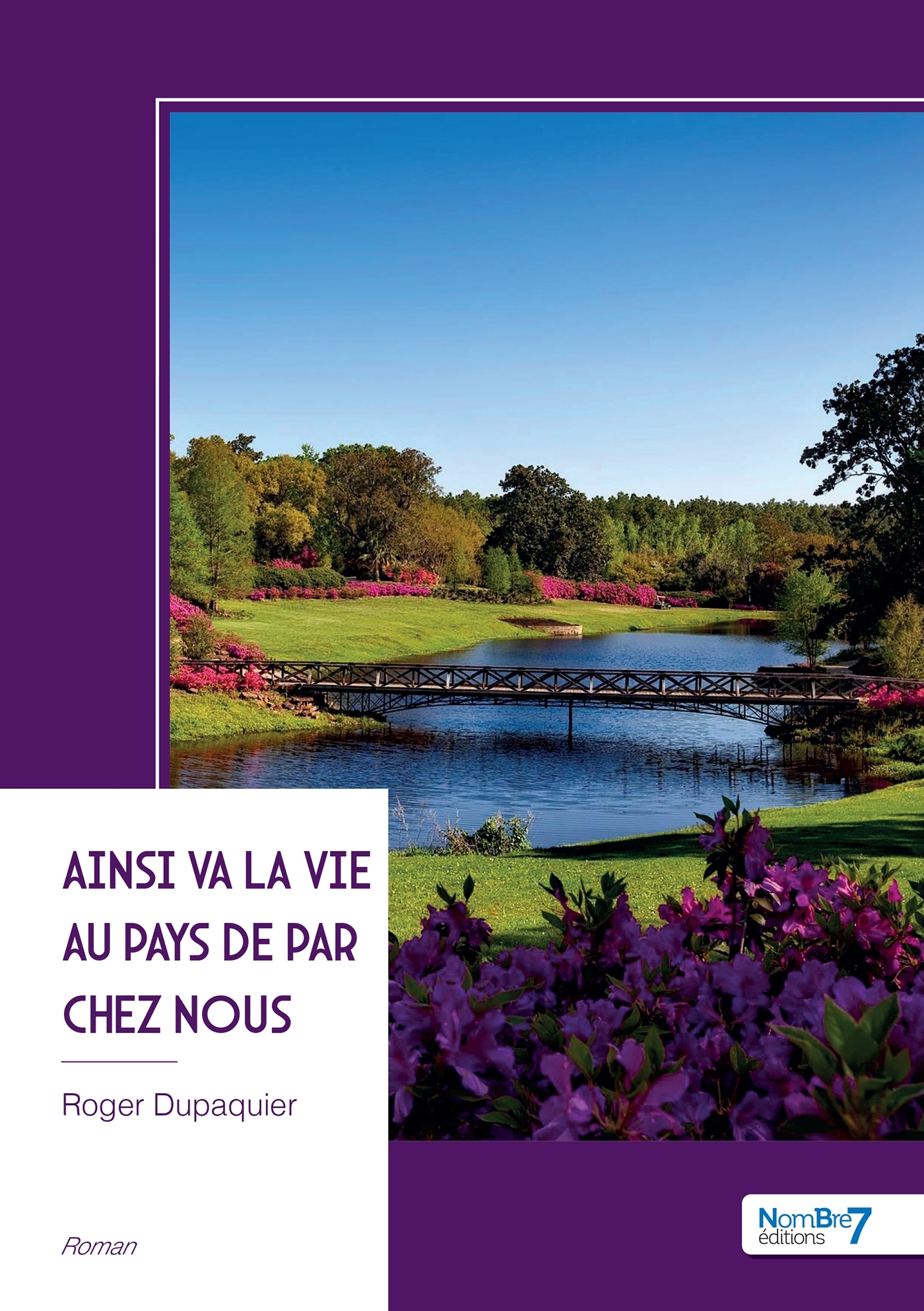 Ainsi va la vie au pays de par chez nous