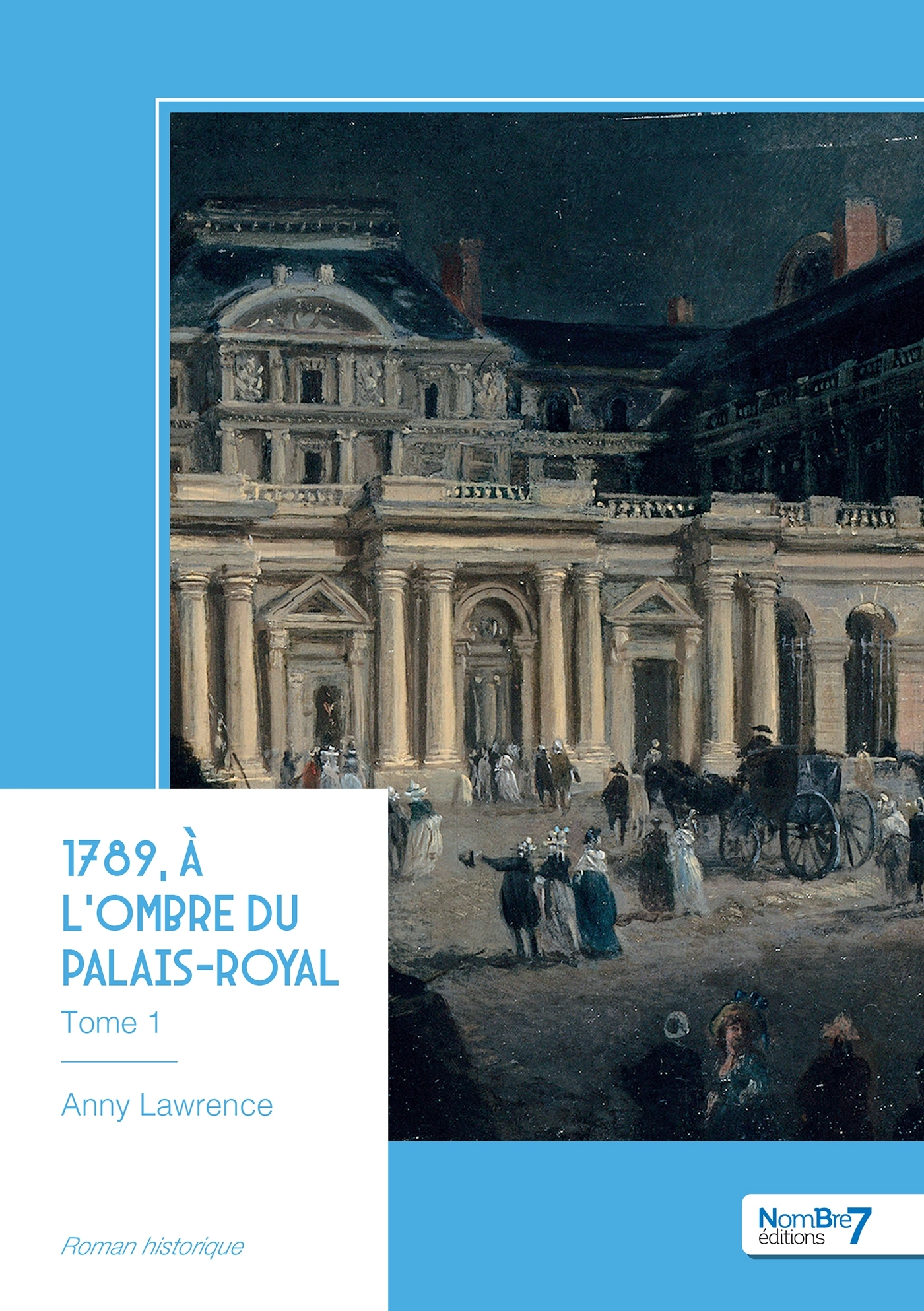 1789, à l'ombre du Palais-Royal - Tome 1