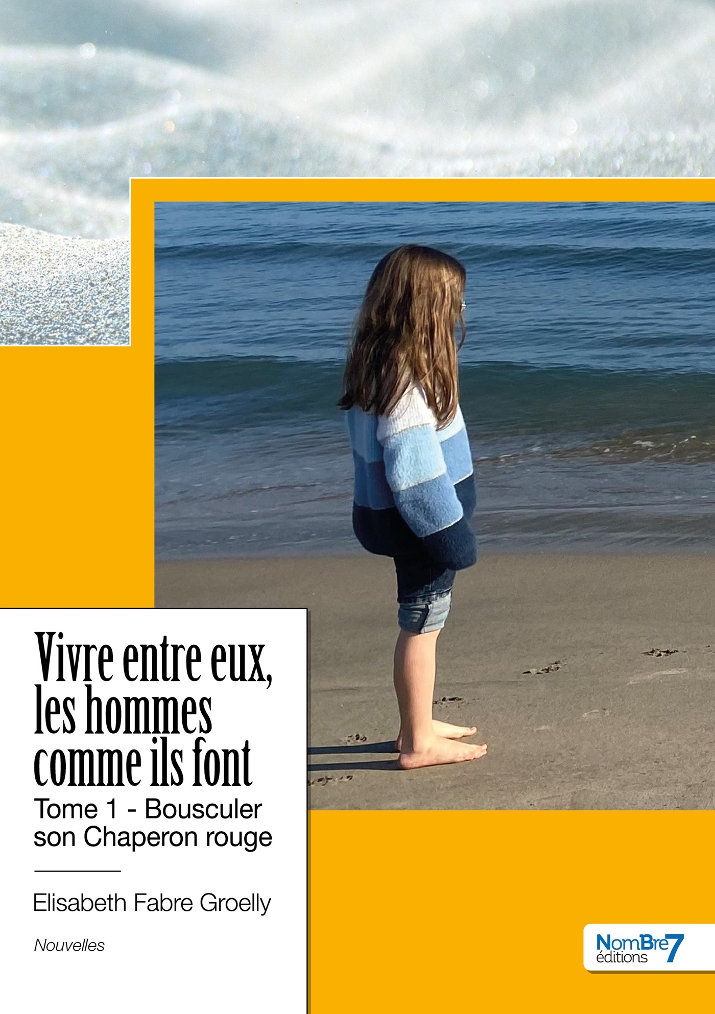 Vivre entre eux, les hommes comme ils font - Tome 1