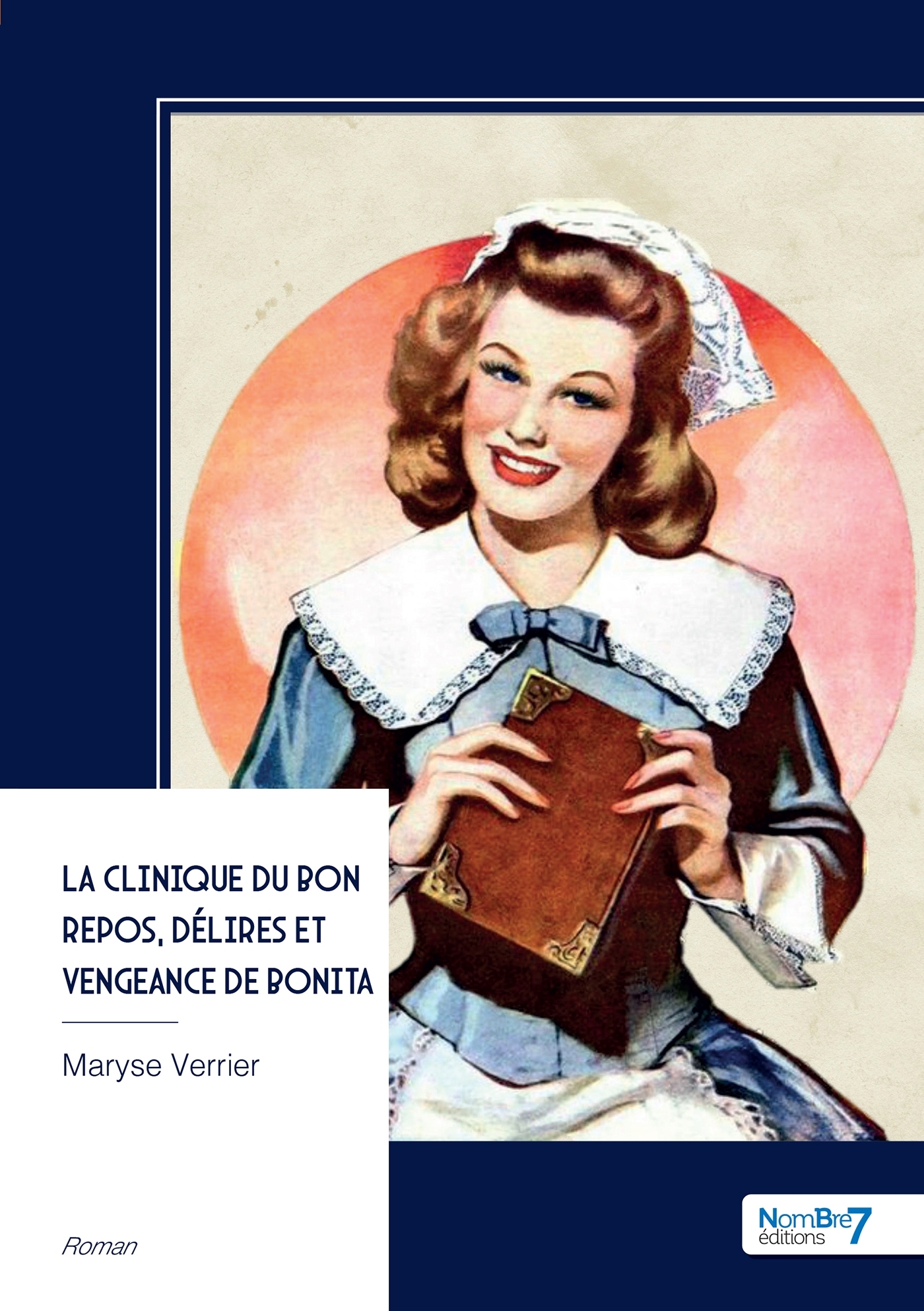 La clinique du bon repos, Délires et vengeance de Bonita