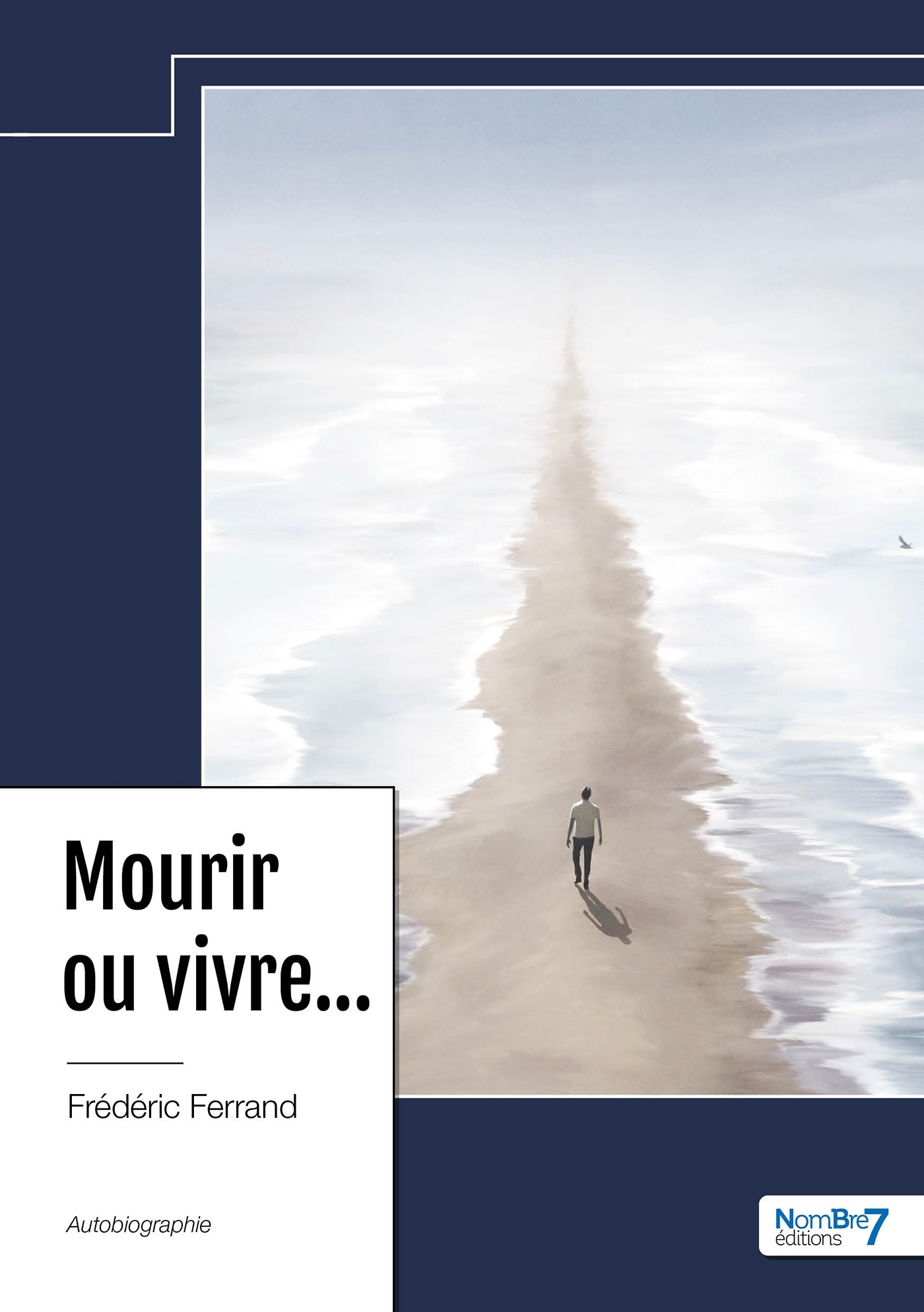 Mourir ou vivre...