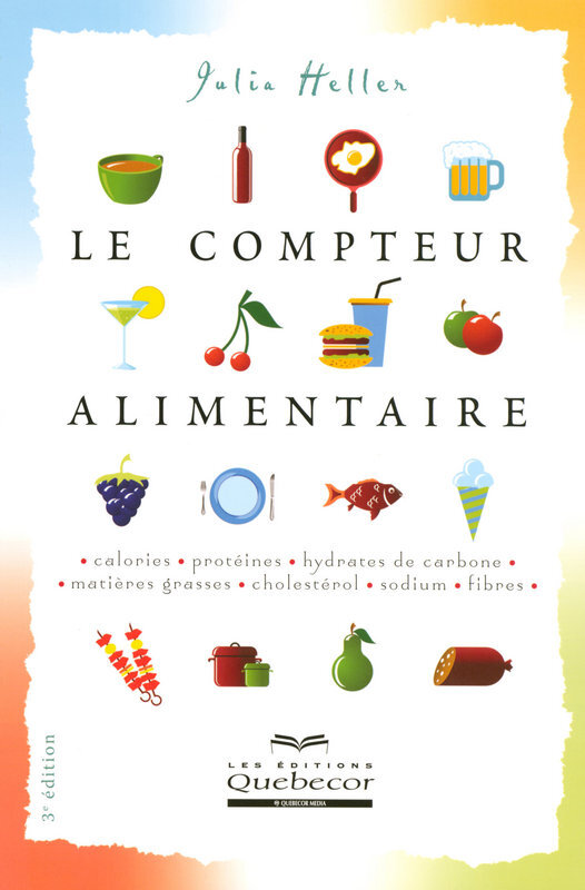 Le compteur alimentaire - Calories protéines hydrates de carbone matières grasses 3ed