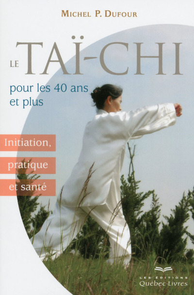Le taï-chi pour les 40 ans et plus 2ED