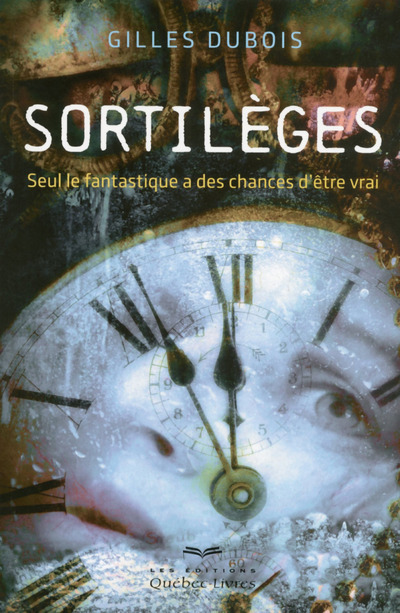 Sortilèges - seul le fantastique a des chances d'être vrai