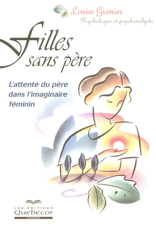 Filles sans père - L'attente du père dans l'imaginaire féminin