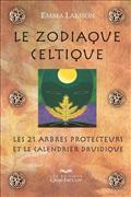 LE ZODIAQUE CELTIQUE : LES 21 ARBRES PROTECTEURS ET CALENDRIER
