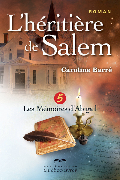 L'héritière de Salem - tome 5 Les mémoires d'Abigail
