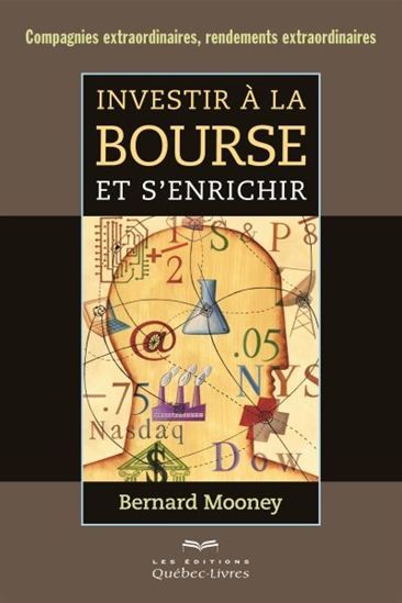 INVESTIR A LA BOURSE ET S'ENRICHIR NOUVELLE EDITION