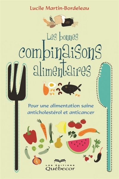 LES BONNES COMBINAISONS ALIMENTAIRES: POUR UNE ALIMENTATION SAINE