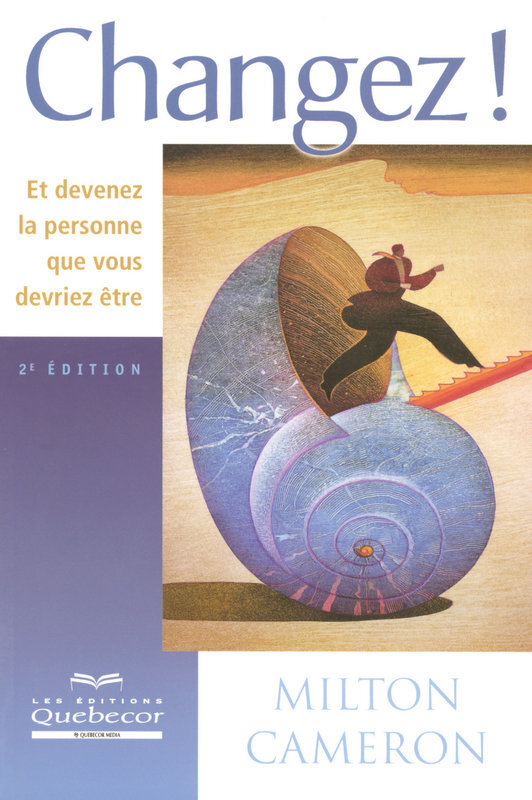 Changez ! - Et devenez la personne que vous devriez être 2ED