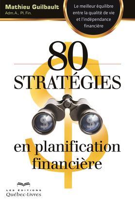 80 STRATEGIES EN PLANIFICATION FINANCIERE
