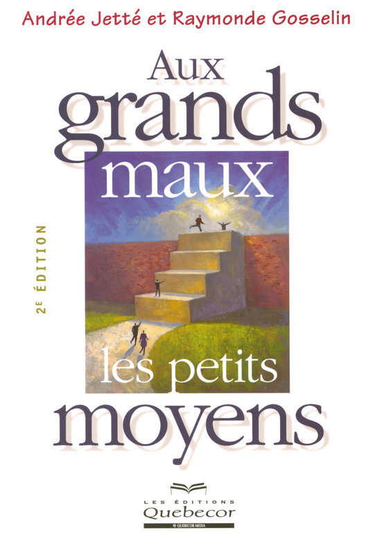 Aux grands maux les petits moyens 2ED