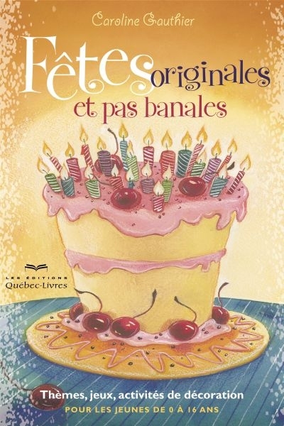 FETES ORIGINALES ET PAS BANALES