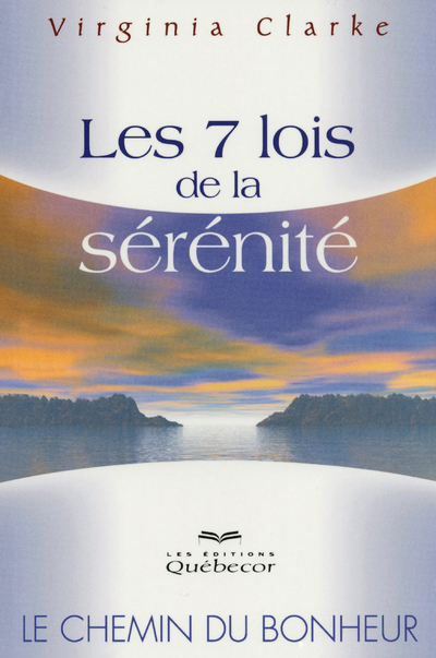 Les 7 lois de la sérénité