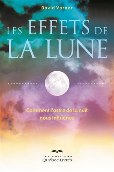 Les effets de la lune - comment l'astre de la nuit nous influence
