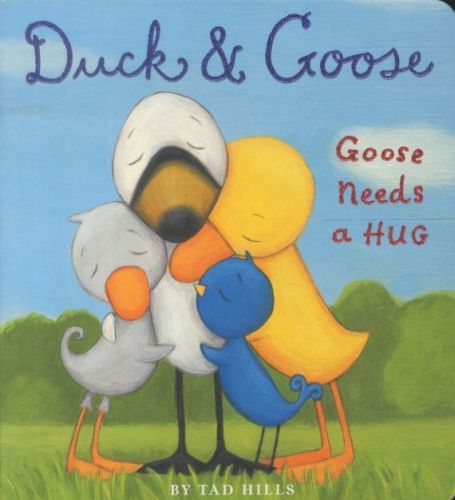 DUCK AND GOOSE. GOOSE NEEDS A HUG