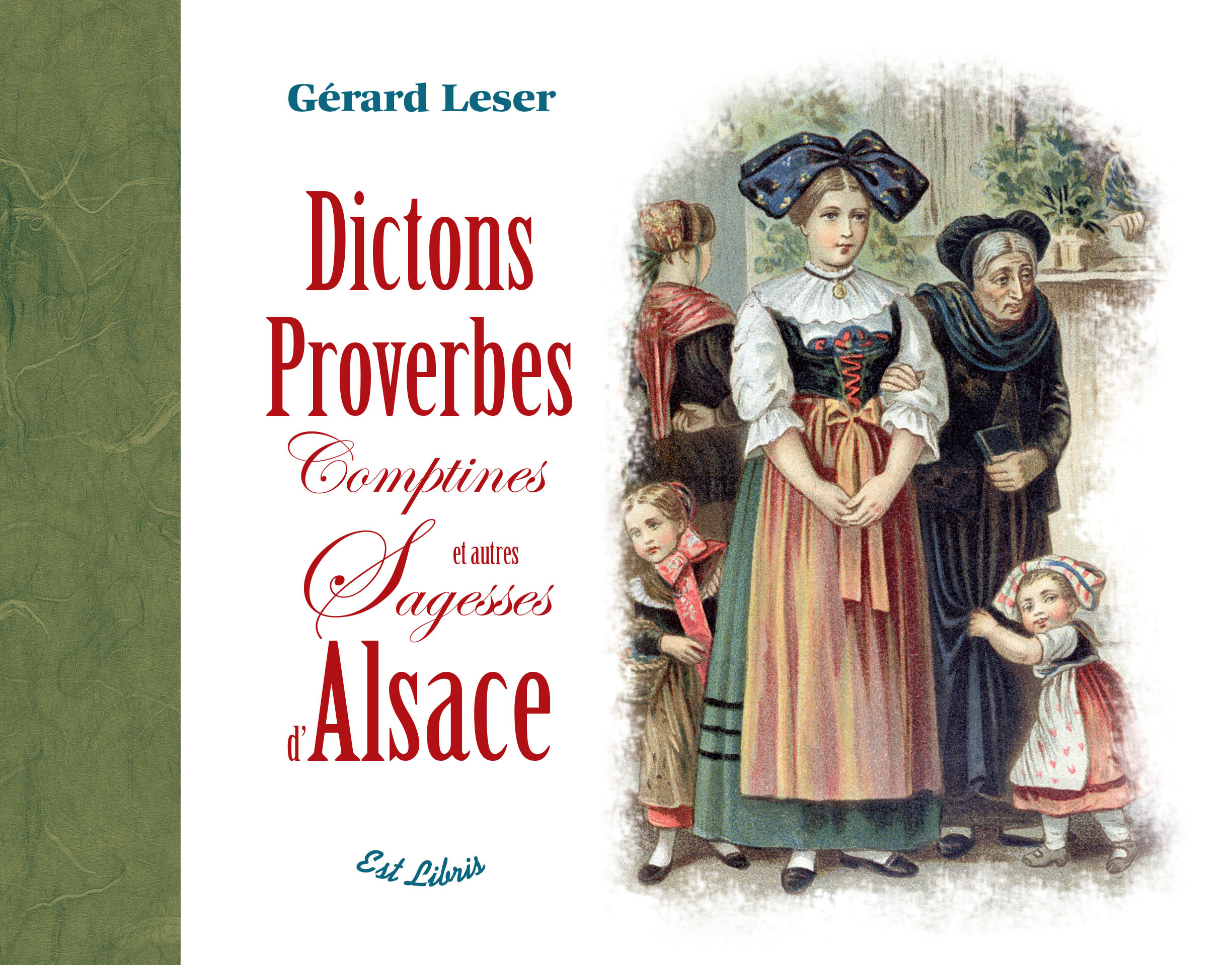DICTONS PROVERBES COMPTINES ET AUTRES SAGESSES D'ALSACE
