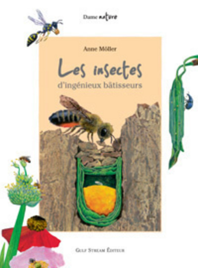 Les Insectes d'ingénieux batisseurs
