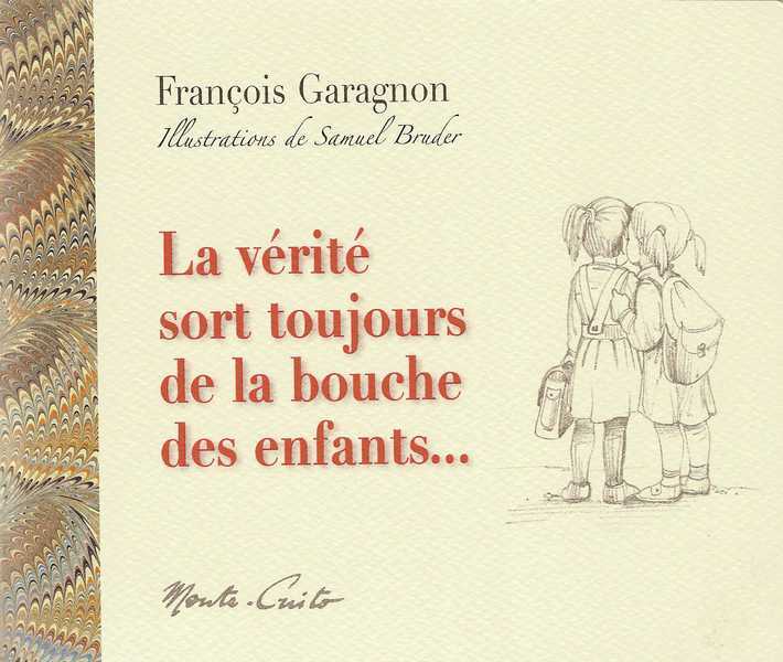 La vérité sort toujours de la bouche des enfants...