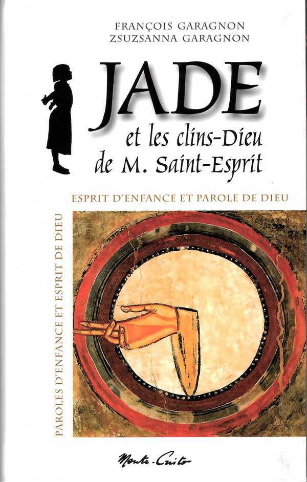 Jade et les clins-Dieu de M. Saint-Esprit