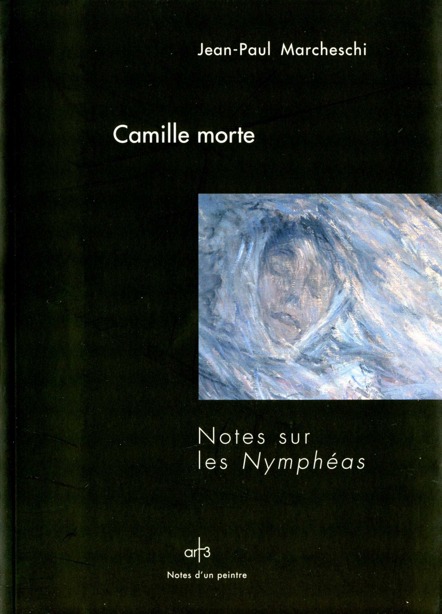 Camille Morte - Notes Sur Les Nymphéas