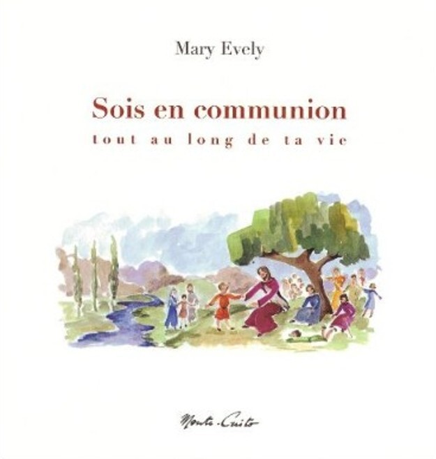 Sois en communion tout au long de ta vie